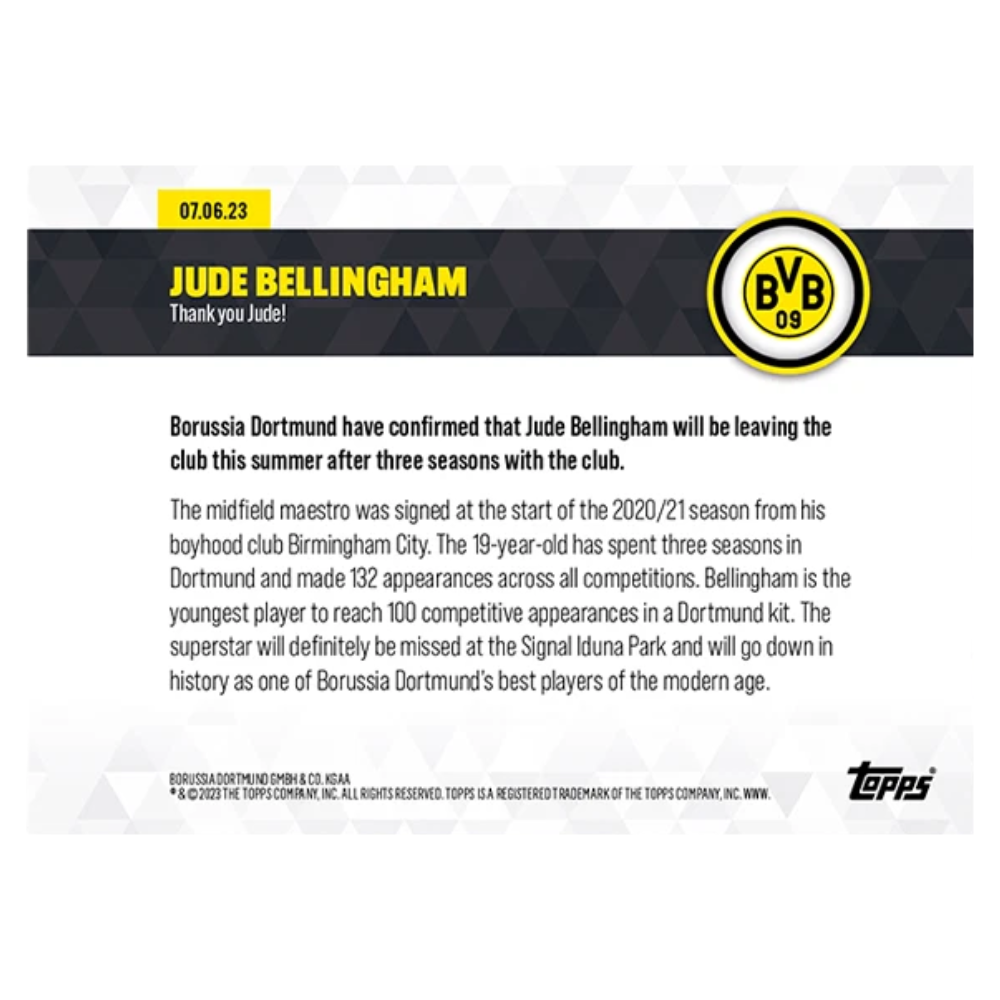 2022-23 Topps Now BVB – JUDE BELLINGHAM (BORUSSIA DORTMUND) Thank you Jude! 07.06.23