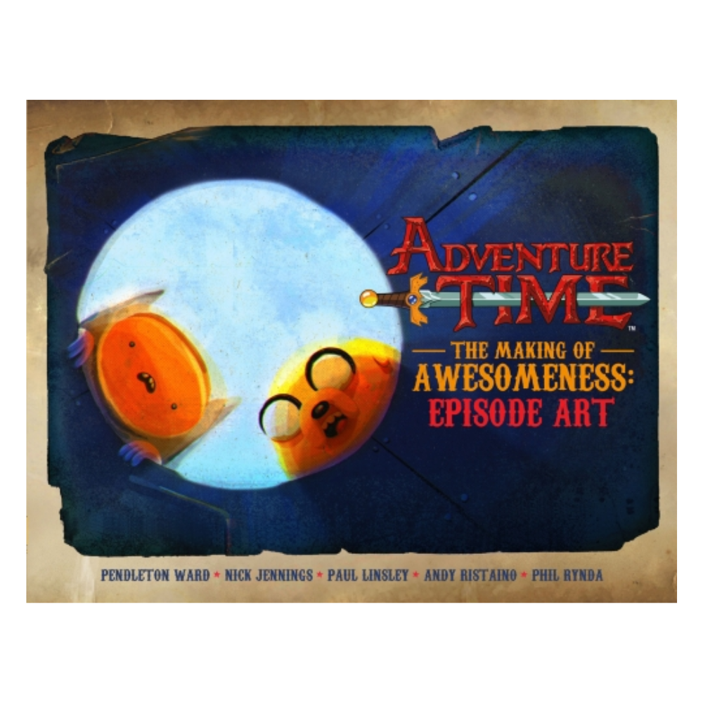 Adventure Time Books - The Making of Awesomeness: Episode Art (Hardback)