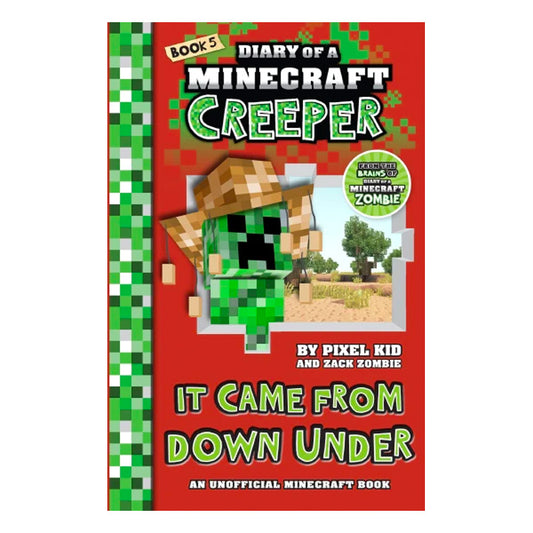 Diary of a Minecraft Creeper Books - IT CAME FROM DOWN UNDER Book 5
