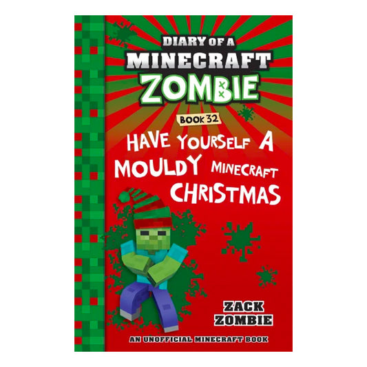 Diary of a Minecraft Zombie Books - HAVE YOURSELF A MOULDY MINECRAFT CHRISTMAS Book 32