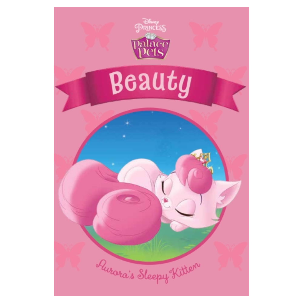 Disney Princess Palace Pets BEAUTY: AURORA'S SLEEPY KITTEN (Illustrated Paperback)