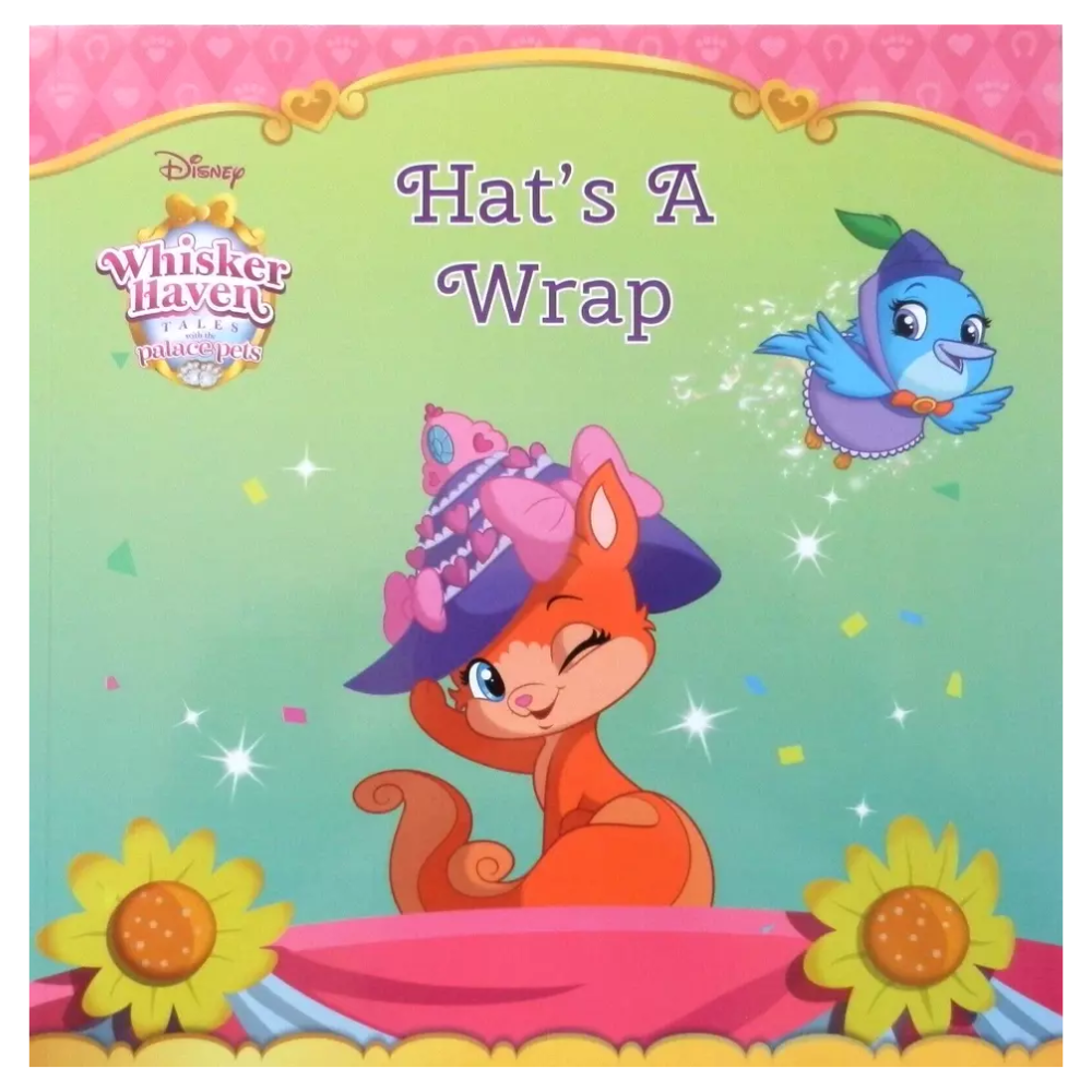 HAT'S A WRAP Disney Whisker Haven Tales with the Palace Pets (Illustrated Softback)