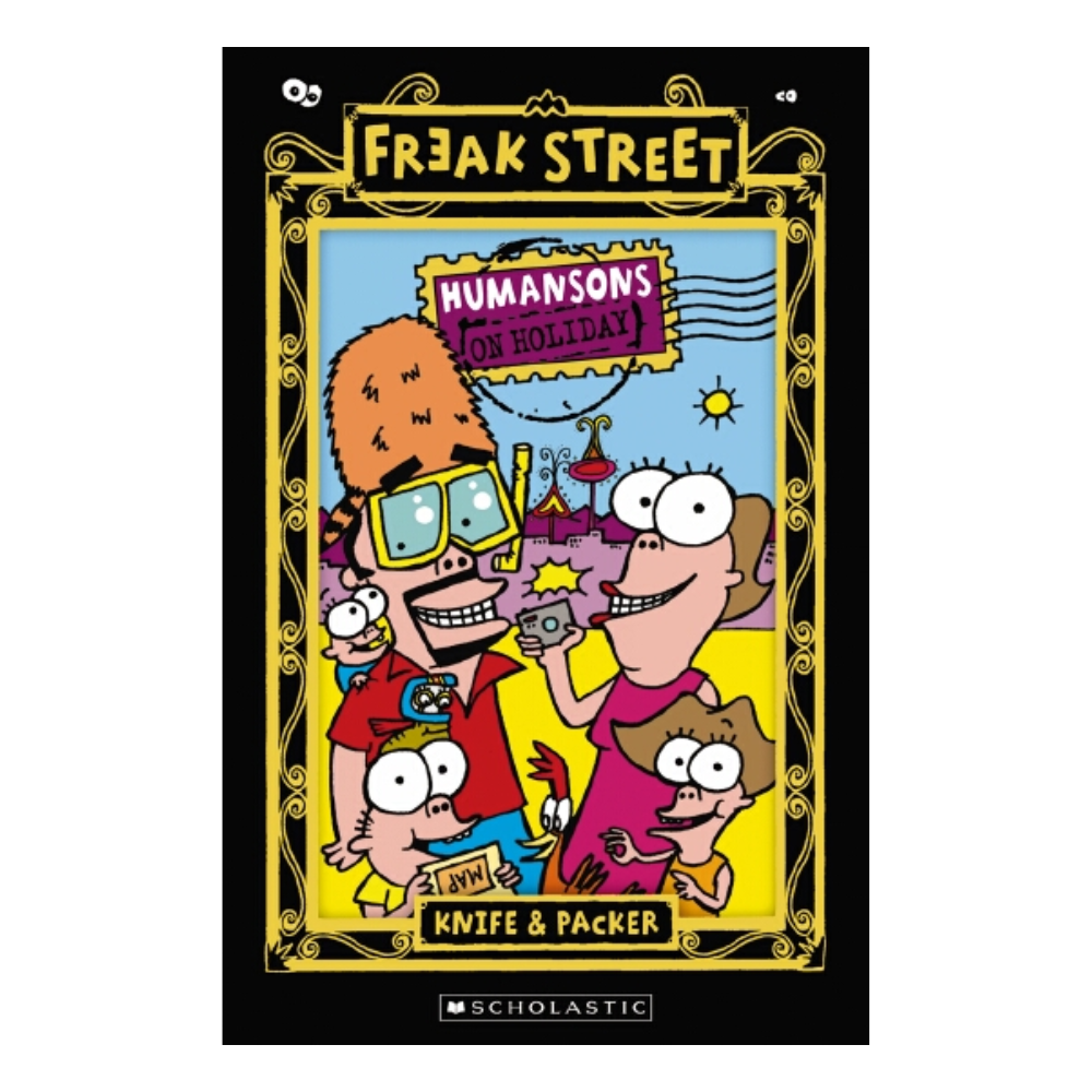 Freak Street HUMANSONS ON HOLIDAY Book #6 (Knife & Packer)