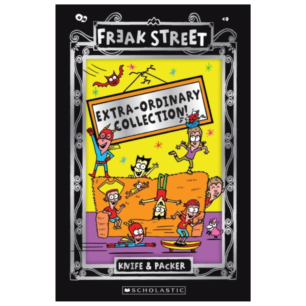 Freak Street THE EXTRA-ORDINARY COLLECTION! 3 Books in 1 (Knife & Packer)