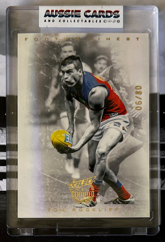 Select AFL 2017 Certified - TOM ROCKLIFF (BRISBANE LIONS) Footy's Finest FF10 #08/90