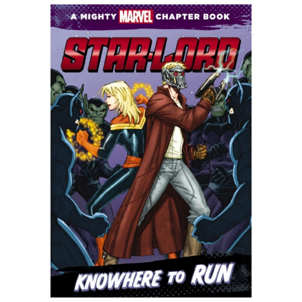 Marvel Star-Lord KNOWHERE TO RUN A Mighty Marvel Chapter Book (Paperback)