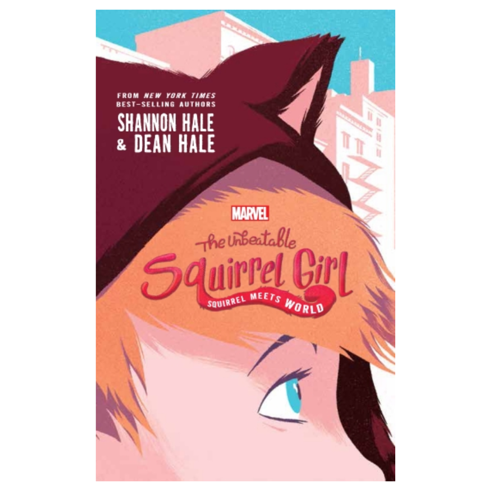 Marvel THE UNBEATABLE SQUIRREL GIRL: SQUIRREL MEETS WORLD by Shannon & Dean Hale (Paperback)