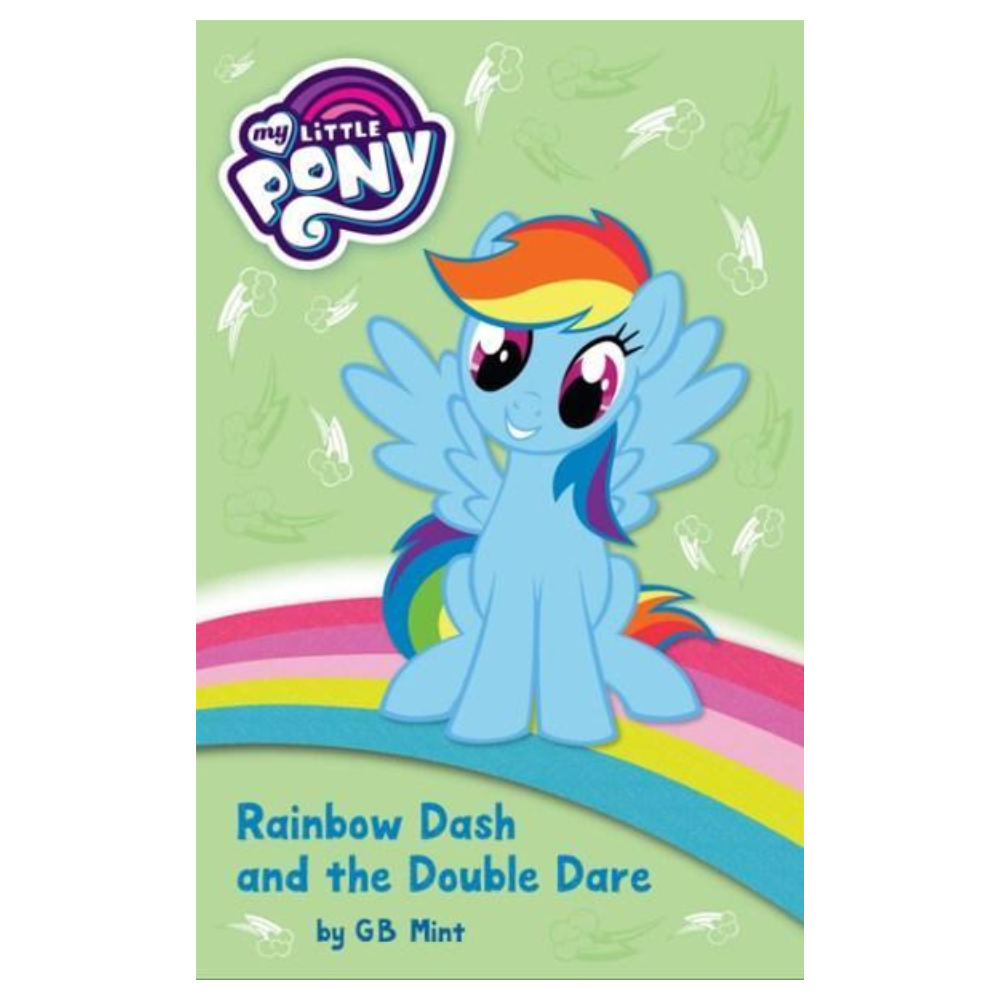 My Little Pony RAINBOW DASH & THE DOUBLE DARE Chapter Book by G B Mint (Paperback)