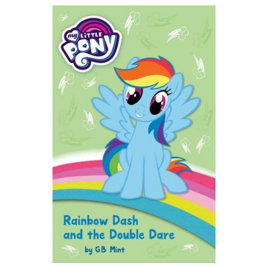 My Little Pony RAINBOW DASH & THE DOUBLE DARE Chapter Book by G B Mint (Paperback)