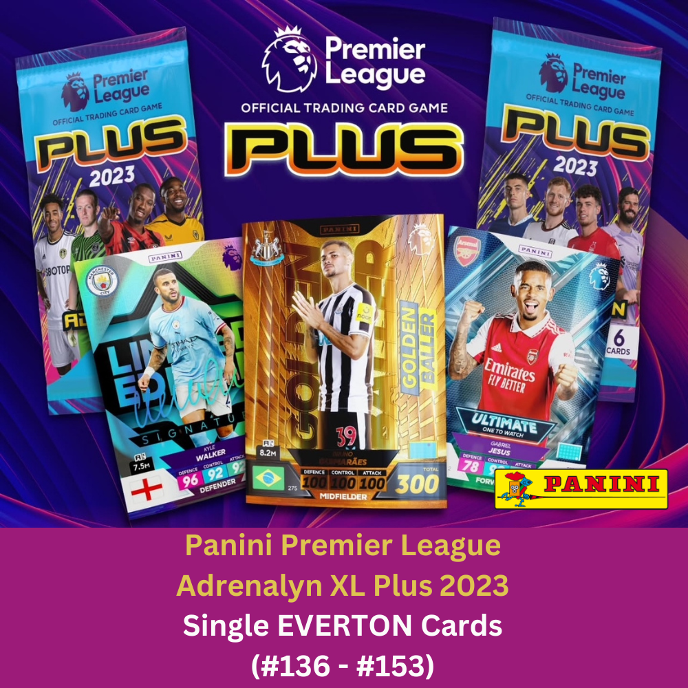 Panini Adrenalyn XL Plus Premier League 2023 - Single EVERTON Cards (#136 - #153)