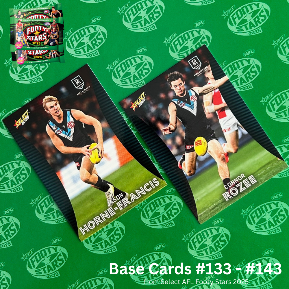 Select AFL 2025 Footy Stars - PORT ADELAIDE Base Cards (#133 - #143) BUY 4 GET 2 FREE