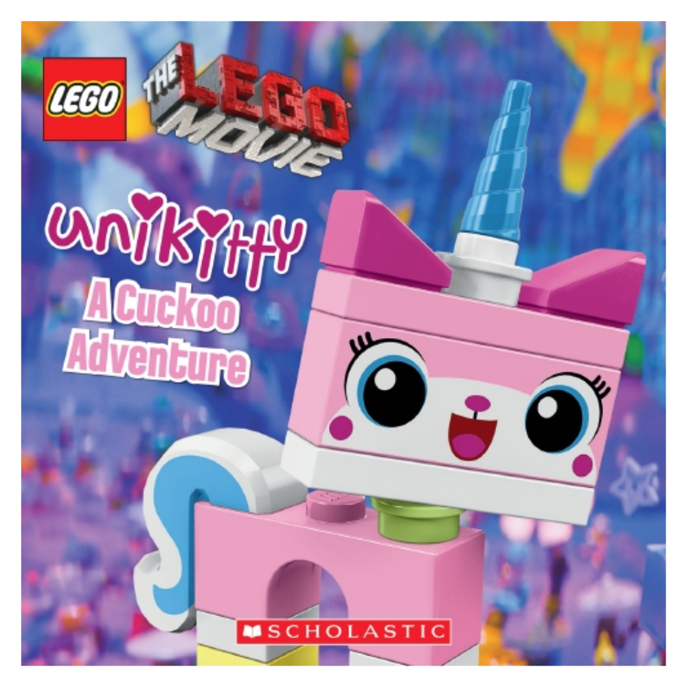 Lego The Movie UNIKITTY: A CUCKOO ADVENTURE (Illustrated Softback)