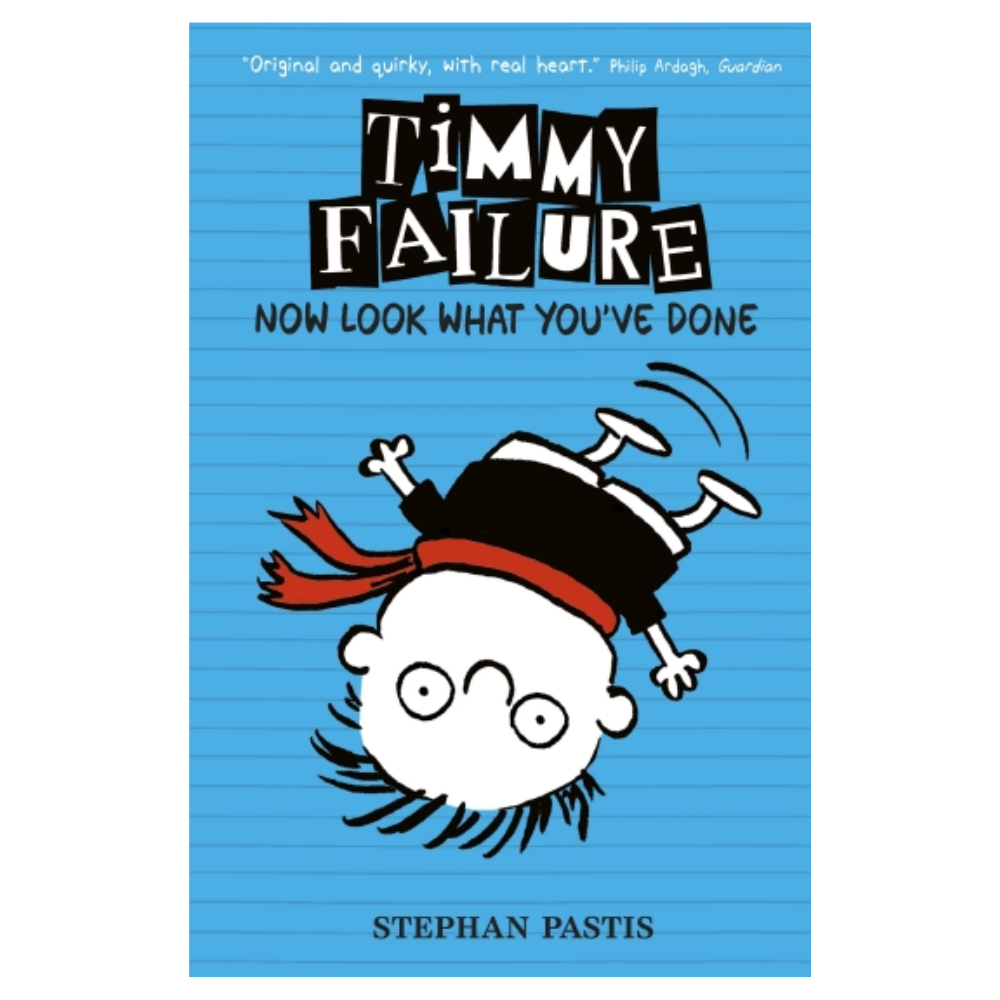 Timmy Failure Book #2 - NOW LOOK WHAT YOU'VE DONE by Stephan Pastis (Paperback)