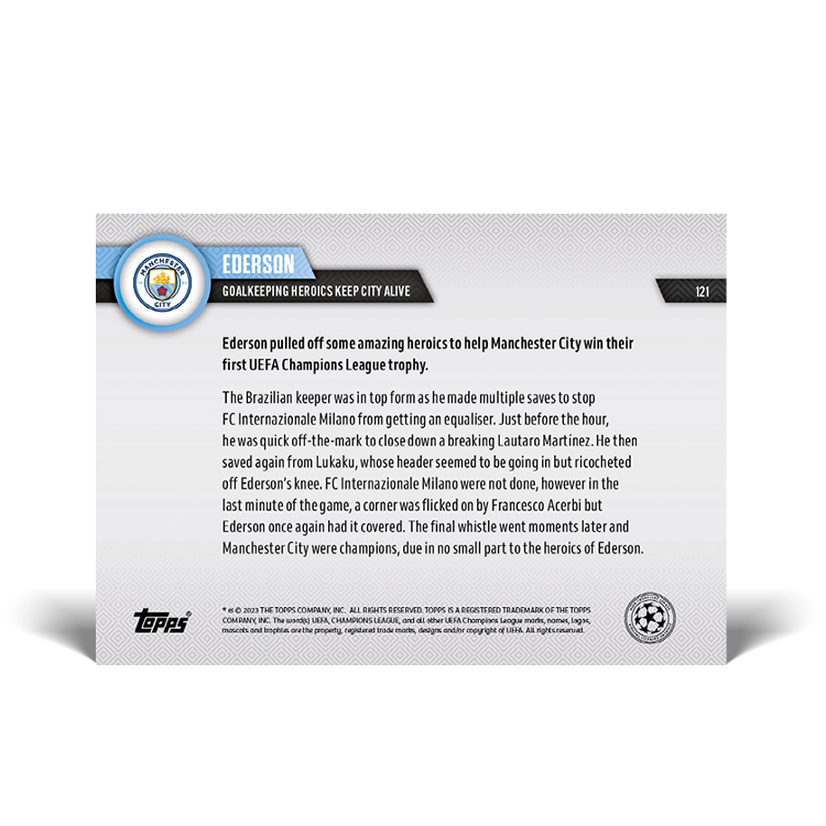 Topps Now 2022-23 UEFA Champions League - Ederson Goalkeeping Heroics Keep City Alive 10.06.23 #121