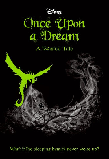 Disney Books - ONCE UPON A DREAM: A TWISTED TALE #2 by Liz Braswell