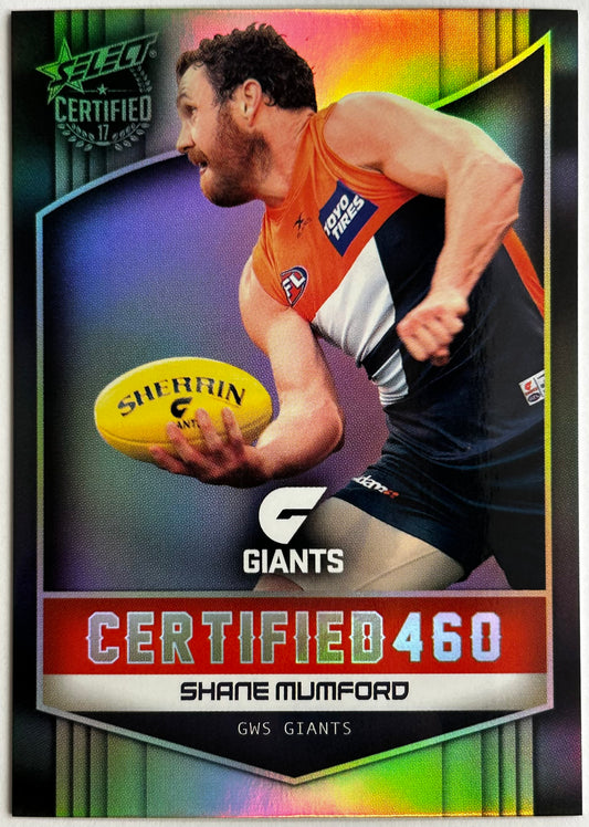 Select AFL 2017 Certified - SHANE MUMFORD (GWS GIANTS) Certified 460 C107