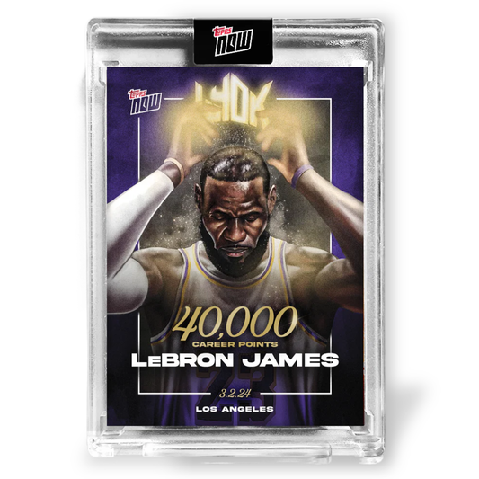 2023-24 Topps NOW Basketball LEBRON JAMES 40,000 Career Points LJ-40K