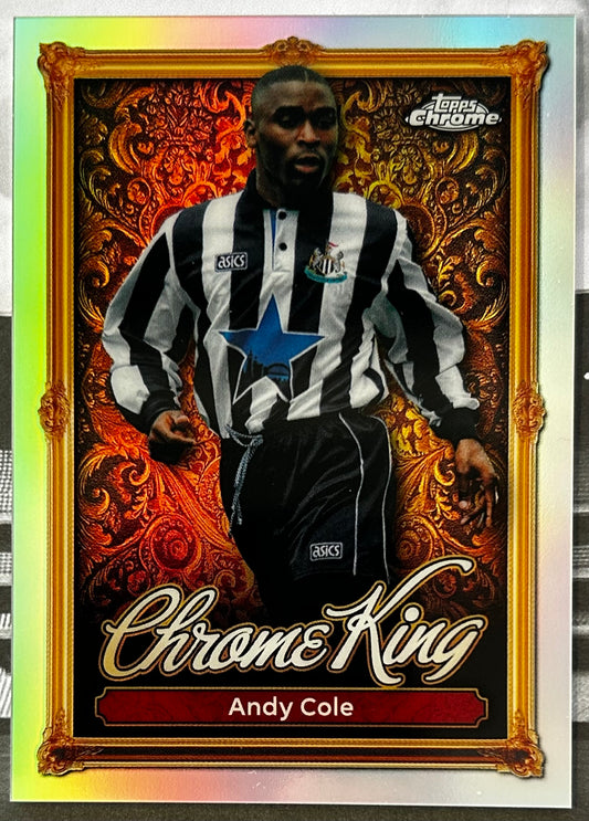 Topps Premier League 2026 Debut Edition - ANDY COLE (NEWCASTLE UNITED) Chrome King Legend 1:10 pks CK16