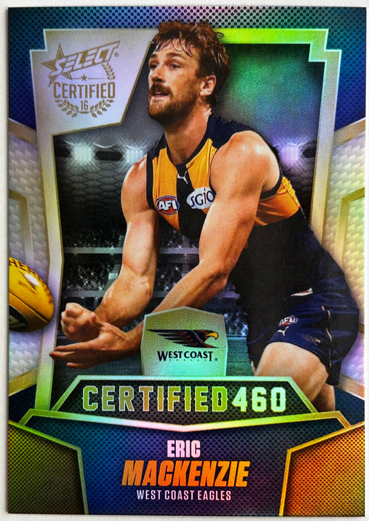 Select AFL 2016 Certified - ERIC MACKENZIE (WEST COAST EAGLES) Certified 460 C205