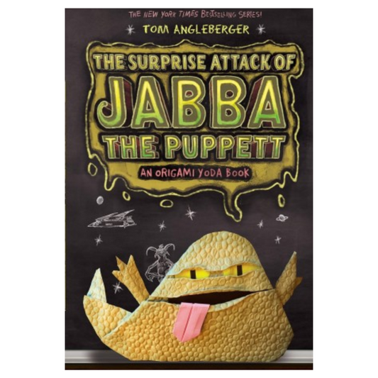 An Origami Yoda Book THE SURPRISE ATTACK OF JABBA THE PUPPETT by Tom Angleberger