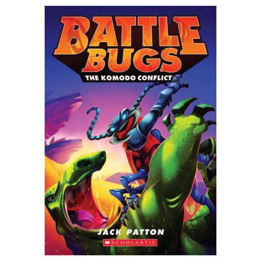 Battle Bugs Book #6 THE KOMODO CONFLICT by Jack Patton (Paperback)