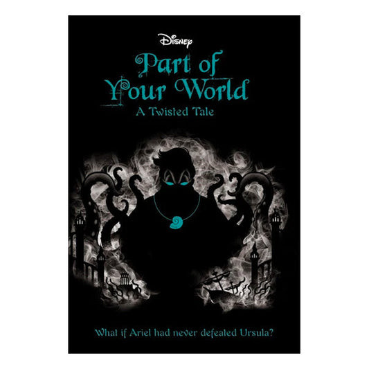 Disney Books - PART OF YOUR WORLD: A TWISTED TALE #3 by Liz Braswell