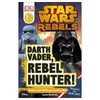 DARTH VADER, REBEL HUNTER! Star Wars Rebels Level 2 Reader (2017) Hardback