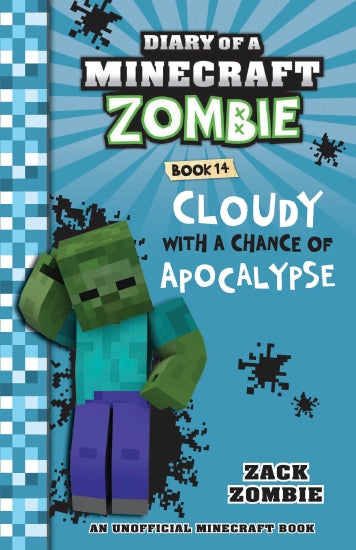 Diary of a Minecraft Zombie Books - CLOUDY WITH A CHANCE OF APOCALYPSE Book 14
