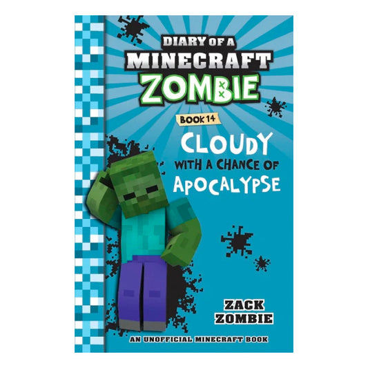 Diary of a Minecraft Zombie Books - CLOUDY WITH A CHANCE OF APOCALYPSE Book 14