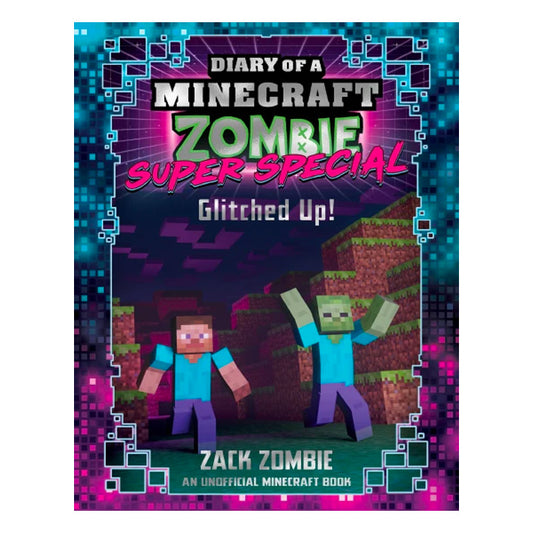 Diary of a Minecraft Zombie Books - GLITCHED UP! Super Special #1 by Zack Zombie