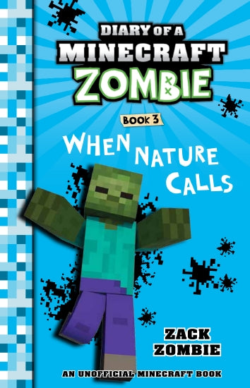 Diary of a Minecraft Zombie Books - WHEN NATURE CALLS Book 3