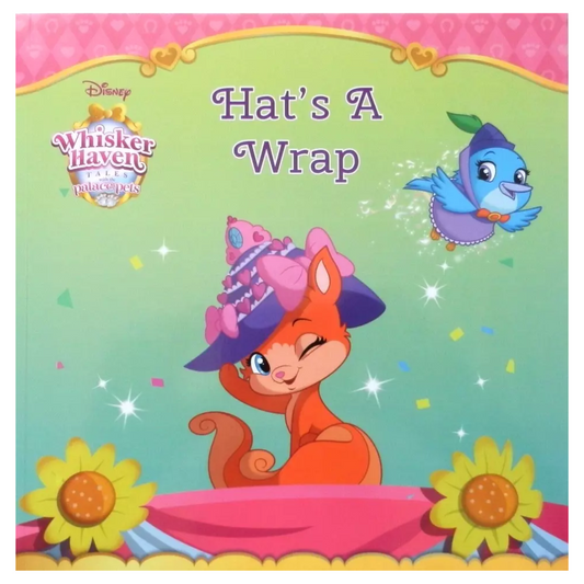HAT'S A WRAP Disney Whisker Haven Tales with the Palace Pets (Illustrated Softback)