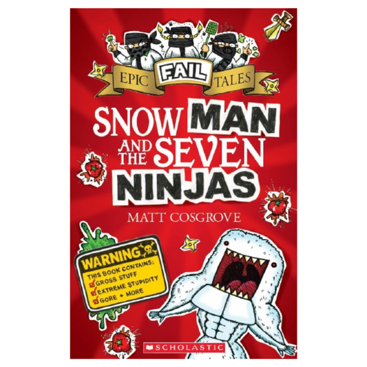 Epic Fail Tales: Snow Man and the Seven Ninjas by Matt Cosgrove (Paperback)