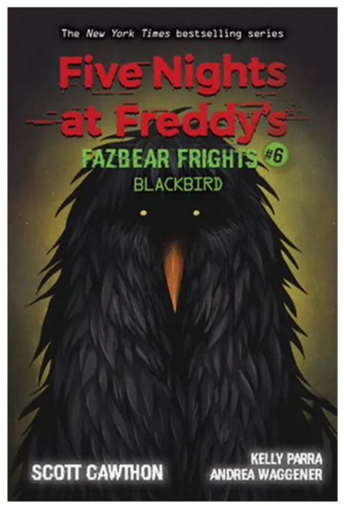 FNAF Books - Five Nights At Freddy's BLACKBIRD Fazbear Frights #6 by Scott Cawthon