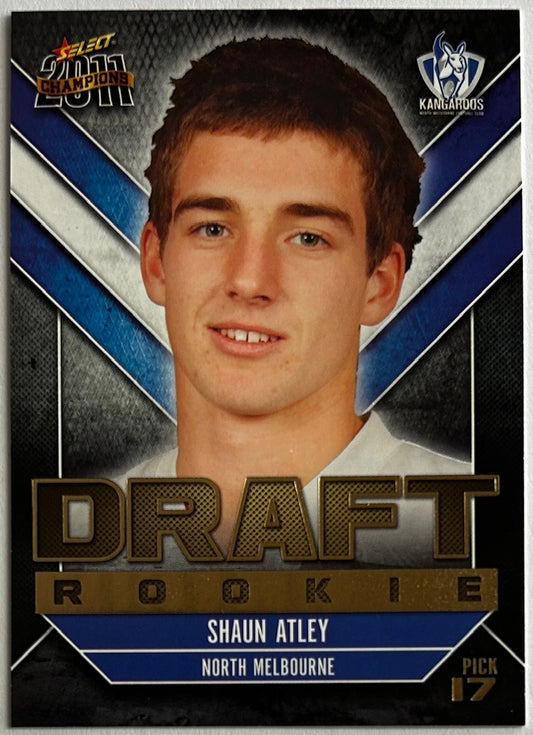 2011 Select AFL Champions - SHAUN ATLEY (NORTH MELBOURNE) Draft Rookie DR17