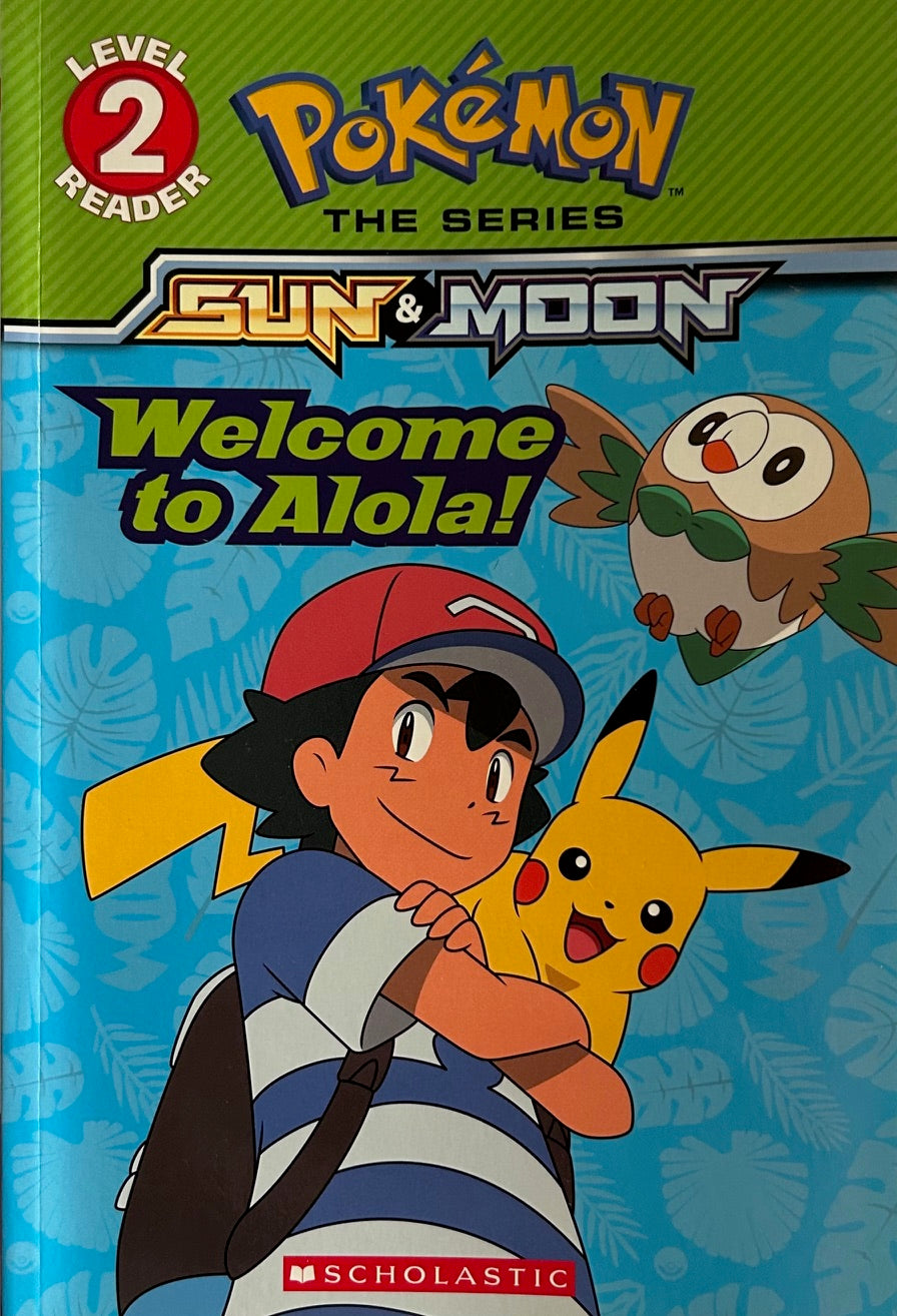 Pokemon Books - SUN & MOON WELCOME TO ALOLA! Level 2 Reader (Age 6-10)