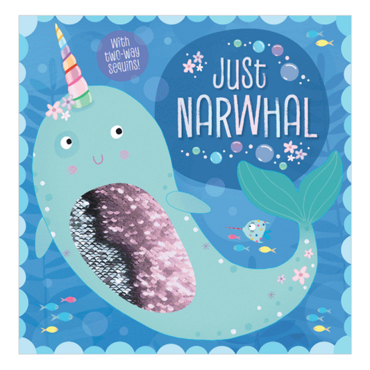 JUST NARWHAL by Rosie Greening & Lara Ede (Illustrated Softback)