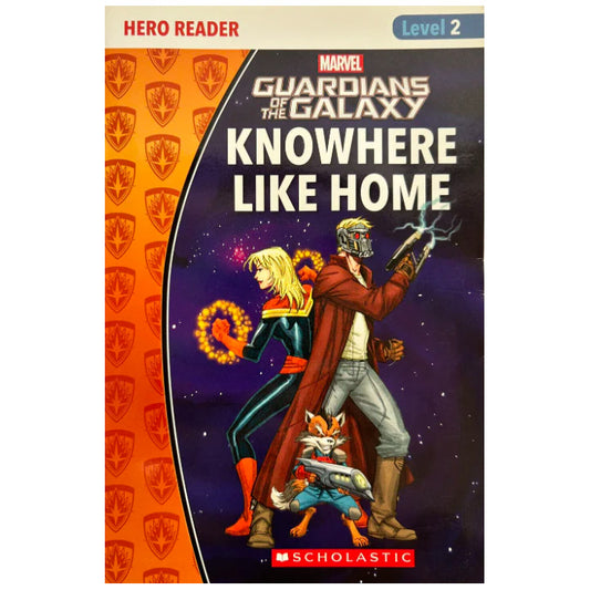 Marvel Books - GUARDIANS OF THE GALAXY: KNOWHERE LIKE HOME Hero Reader Level 2