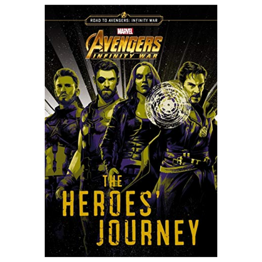 Marvel Road to Avengers: Infinity War THE HEROES JOURNEY (Paperback)