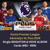 Panini Adrenalyn XL Plus Premier League 2024 - Single BRIGHTON & HOVE ALBION Cards (#82 - #99)