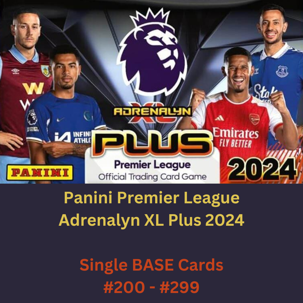 Panini Adrenalyn XL Plus Premier League 2024 - Single BASE Cards (#300 - #396)