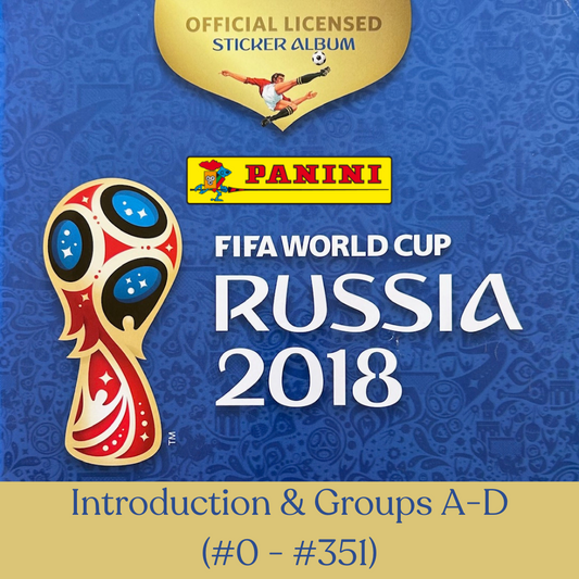 Panini FIFA World Cup Russia 2018 Sticker Collection - INTRODUCTION & GROUPS A-D Single Stickers (#0 - #351)