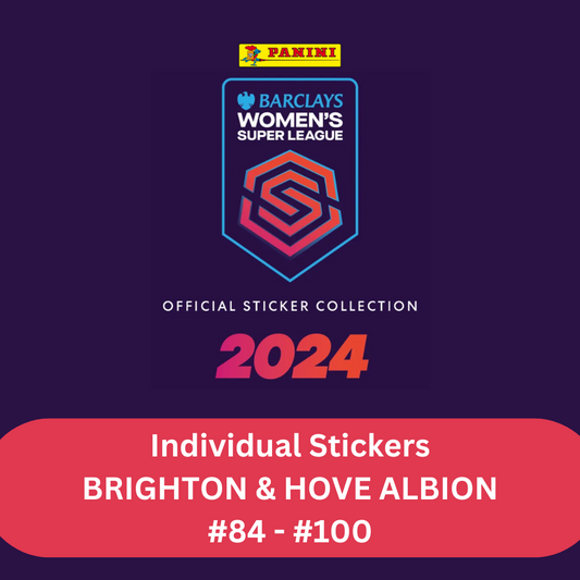 Panini Barclays Women's Super League 2024 - Single BRIGHTON & HOVE ALBION Stickers (#84 - #100)