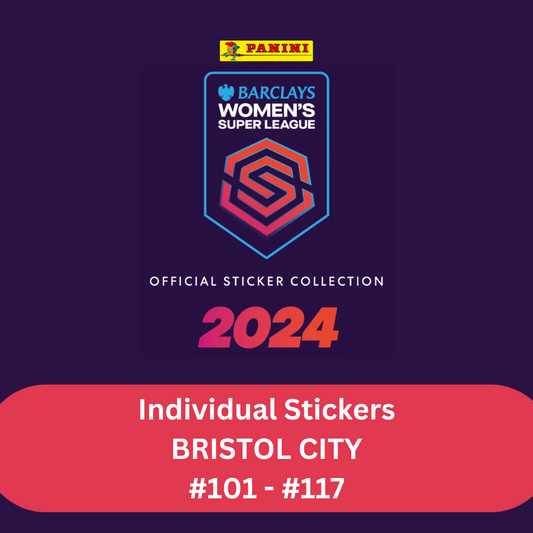 Panini Barclays Women's Super League 2024 - Single BRISTOL CITY Stickers (#101 - #117)