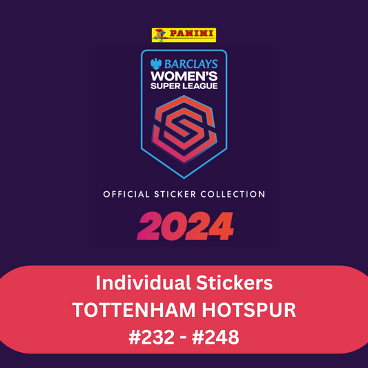 Panini Barclays Women's Super League 2024 - Single TOTTENHAM HOTSPUR Stickers (#232 - #248)