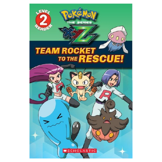 Pokemon XYZ Books - TEAM ROCKET TO THE RESCUE! Level 2 Reader (Age 6-10)