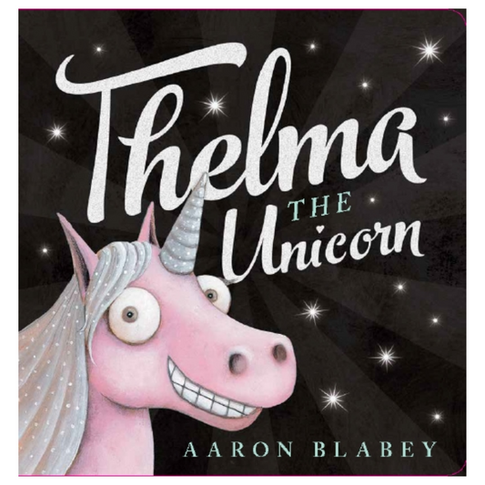 Scholastic Books - THELMA THE UNICORN by Aaron Blabey (Illustrated Softback)