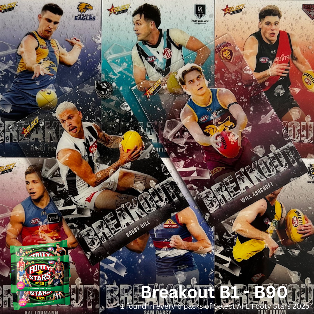 Select AFL 2025 Footy Stars - BREAKOUT Insert Cards (B1 - B90) 1:6 Packs