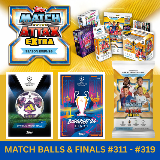 Topps UCC Match Attax Extra 2025-26 - 2026 UEFA MATCH BALLS & FINALS (#311-#319) Base Cards