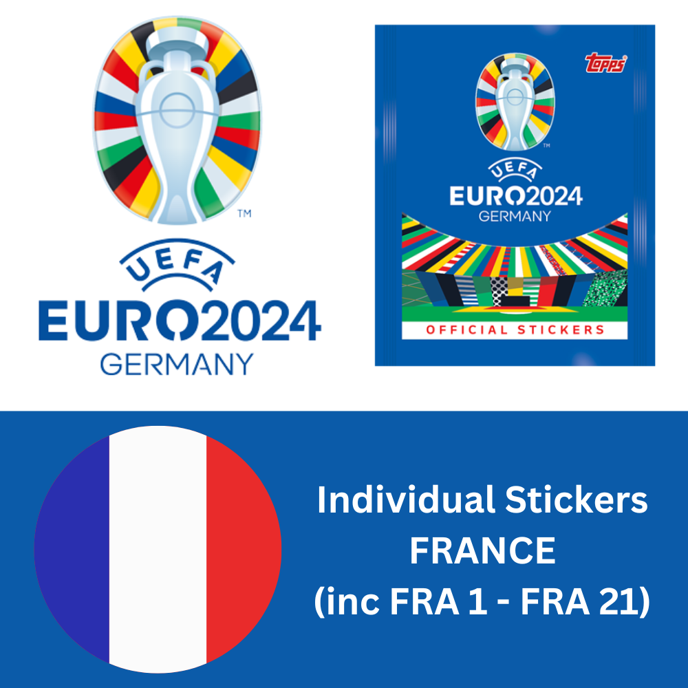 Topps UEFA EURO 2024 Sticker Collection - Single FRANCE Stickers (inc FRA 1-21)